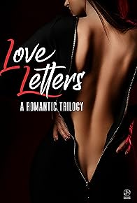 Primary photo for Love Letters: A Romantic Trilogy