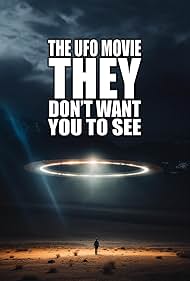 The UFO Movie They Don't Want You to See (2023)