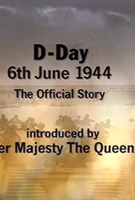 Primary photo for D-Day, 6th June 1944: The Official Story