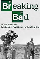 Bryan Cranston in No Half Measures: Creating the Final Season of Breaking Bad (2013)