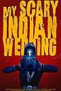 My Scary Indian Wedding (2023)