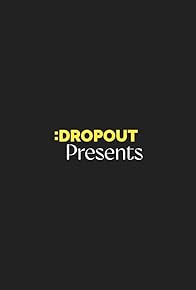 Primary photo for Dropout Presents