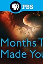 9 Months That Made You