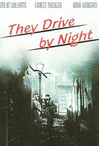 Primary photo for They Drive by Night