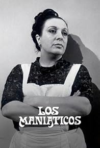 Primary photo for Los maniáticos