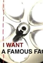 I Want a Famous Face (2004)