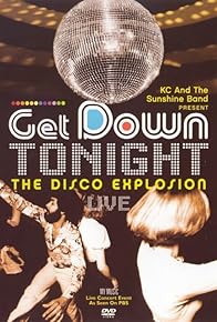 Primary photo for Get Down Tonight: The Disco Explosion