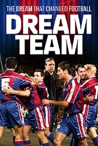 Primary photo for Dream Team: the Dream That Changed Football