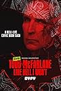 Todd McFarlane: Like Hell I Won't (2020)