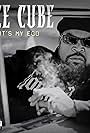 Ice Cube in Ice Cube: It's My Ego (2024)