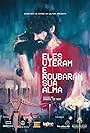 Eles Vieram e Roubaram Sua Alma (2016)