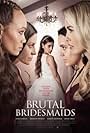 Brutal Bridesmaids (2021)