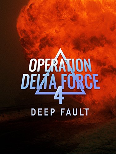 Operation Delta Force 4: Deep Fault (1999)