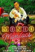 Mondo Maniacs