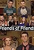 Friends of Friends (2018) Poster