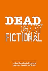 Dead. Gay. Fictional (2020)