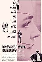 I Love You, Daddy (2017)