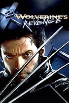 X2: Wolverine's Revenge