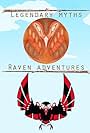 Legendary Myths: Raven Adventures (2017)