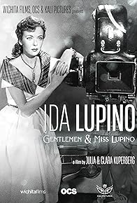 Primary photo for Ida Lupino: Gentlemen & Miss Lupino