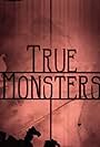 True Monsters (2015)