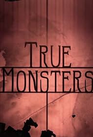 True Monsters (2015)