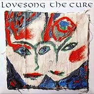 The Cure: Lovesong (1989)