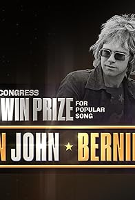 Primary photo for Elton John & Bernie Taupin: Library of Congress Gershwin Prize for Popular Song