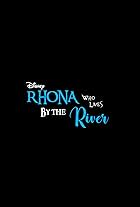 Rhona Who Lives by the River