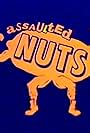 Assaulted Nuts (1984)