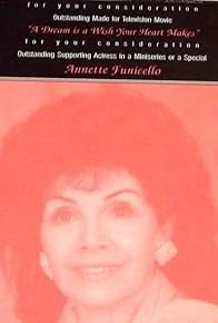 Primary photo for A Dream Is a Wish Your Heart Makes: The Annette Funicello Story