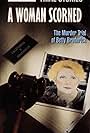 Betty Broderick on Trial: Victim or Criminal? (1992)