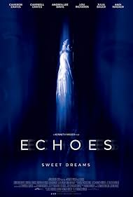 Lou Richards, Zander Villayne, Andrea Lee Davis, Truly Magyar, Leroya, Campbell Crates, Cameron Crates, Andi Wagner, Lily Thaisz, Maximus Jupiter Corona, Maegan Cohen, Claudia McCray, Julia Bauer, Joseph Ortega, Nicolas Suarez, Naomi Lodoen, Joe Baca Jr., and Alexandria Thomas in Echoes (2018)