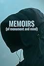 Memoirs (of monument and mind) (2021)