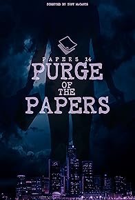 Primary photo for Papers 14: Purge of the Papers