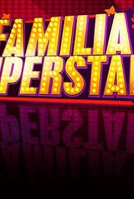 Primary photo for Família Superstar