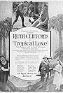 Ruth Clifford in Tropical Love (1921)