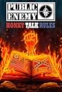 Public Enemy: Honky Talk Rules (2016)