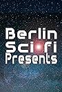 Berlin Sci-fi Presents (2020)