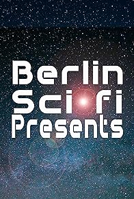 Primary photo for Berlin Sci-fi Presents