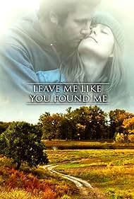 Leave Me Like You Found Me (2012)