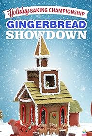 Holiday Baking Championship Gingerbread Showdown (2021)