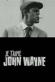 Je t'aime John Wayne (2000)