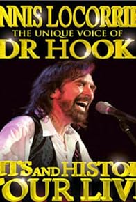 Primary photo for Dennis Locorriere: The Unique Voice of Dr. Hook - Hits and History Tour Live