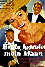 Heute heiratet mein Mann (1956)