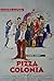 Pizza Colonia (1991)