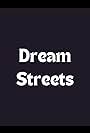 Dream Streets (2015)