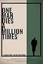 One Man Dies a Million Times (2019)