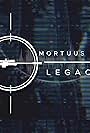 Mortuus Est: Legacy (2021)