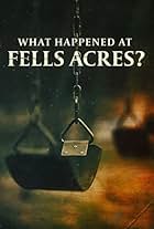 What Happened at Fells Acres?